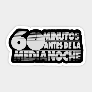 60 Minutes to Midnight Sticker